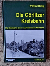 Die Görlitzer Kreisbahnen Wilfried Rettig EK-Verlag ISBN 978-388255-591-2