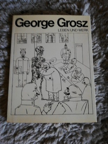 George grosz leben und - -,