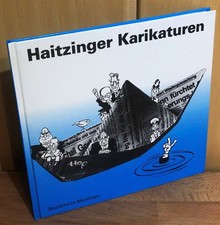 Haitzinger - Politische Karikaturen : Eine Auswahl von Veröffentlichungen  60600