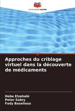 Heba Elzahabi (u. a.) | Approches du criblage virtuel dans la découverte de...