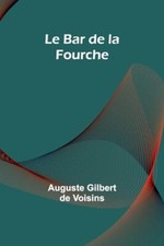 Voisins - Le Bar de la Fourche