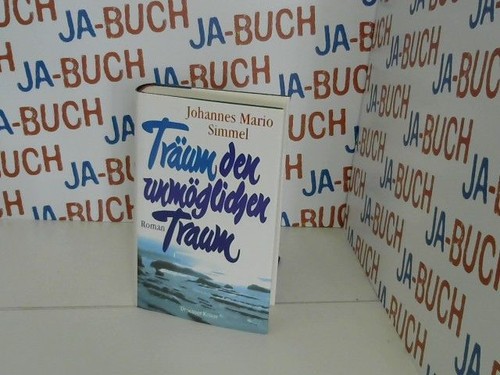 Träum den unmöglichen traum - träum,