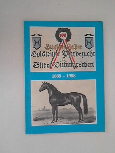 Hundert jahre holsteiner - hundert,