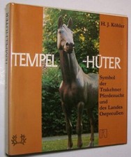 Tempelhüter Trakehnen Trakehner Gestüt Pferde Ostpreußen Reitsport Zucht Chronik