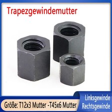 T12-T45 Sechskantmutter Trapezgewindemutter Stahl eingängig Links-/Rechtsgewinde