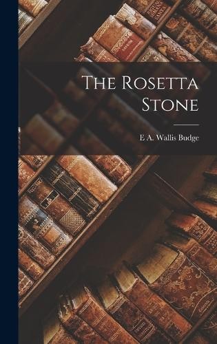 Wallis budge the rosetta - e, a