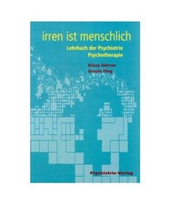 Irren ist menschlich: Lehrbuch der Psychiatrie /Psychotherapie, Dörner, Klaus /