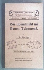 Das Abendmahl im Neuen Testament. Biblische Zeitfragen 4. Folge Heft 10. Koch, W