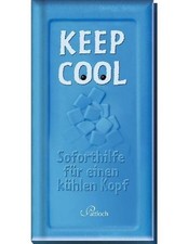 Keep cool!: Soforthilfe für