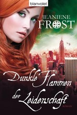 Jeaniene Frost / Dunkle Flammen der Leidenschaft /  9783442269921