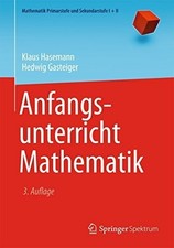Anfangsunterricht Mathematik (Mathematik Primarstufe und Buch Springer Spektrum