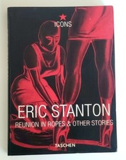 Erotic Comic++ERIC STANTON++REUNION IN ROPES & OTHER STORIES++ICONS TASCHEN 2001
