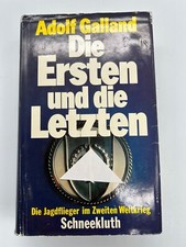 Die Ersten und die Letzten - Jagdflieger im Zweiten Weltkrieg , Adolf Galland