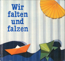 Wir falten und falzen ( 1990, Gebunden )