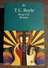 T. C.  Boyle - Drop City