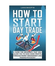 How to Start Day Trade: A