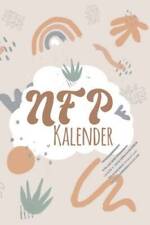 NFP Kalender: Natürliche Familienplanung mit der NFP Methode - 54 Zyklustabellen
