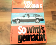 OPEL Ascona C Benzin 60/75/90/115 PS 1981- WERKSTATT HANDBUCH So wirds gemacht
