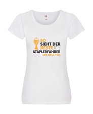 Der Weltbeste Staplerfahrer | Gabelstapler Fahrer Damen Shirt Weiß