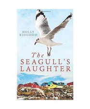 The Seagull's Laughter, Holly Bidgood