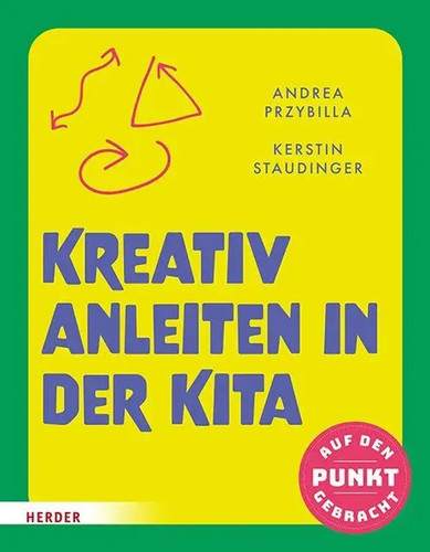 Kreativ anleiten der - in, |