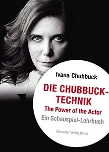 Die chubbuck technik - chubbuck-technik:, the