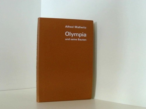 Olympia und seine - , bauten