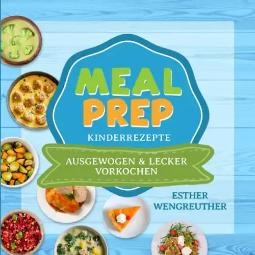 Meal prep kinderrezepte - meal,