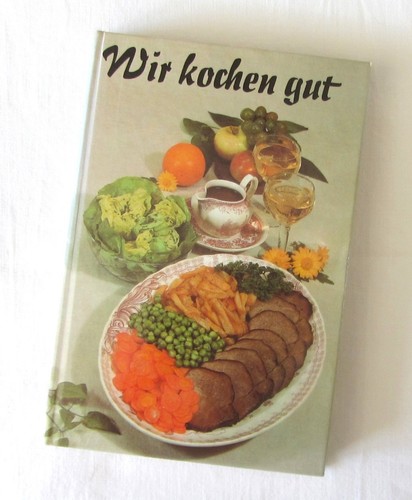 Wir kochen gut kochbuch - kochbuch,