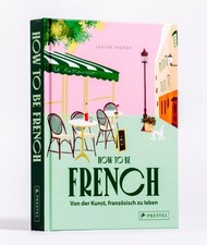 Janine Marsh How to be French