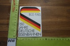 Alter Aufkleber DB Bahn Bundesbahn Zug Bahnhof 150 Jahre Deutsche Eisenbahnen