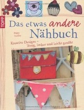 Das etwas andere Nähbuch: Kreative Designs - leicht, ... | Buch | Zustand sehr gut