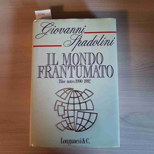 IL MONDO FRAGMATO BLOCK NOTIZEN 1990 1992 - GIOVANNI SPADOLINI 1.Auflage LONGANESI