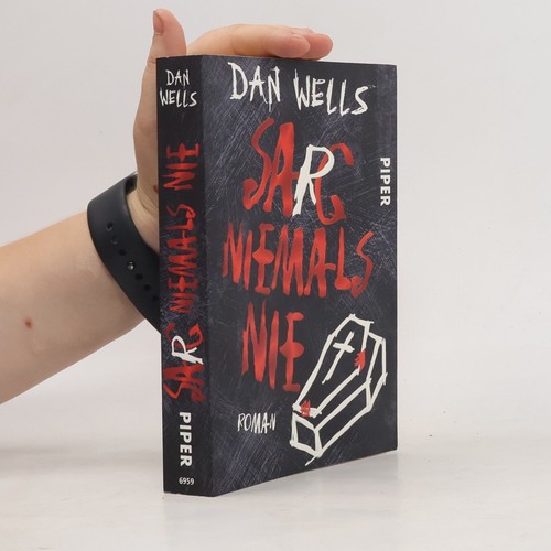 Sarg niemals nie dan - nie ,