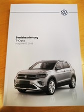 VW T-CROSS 2025 Bedienungsanleitung Betriebsanleitung (Ausgabe 07.2025) NEU