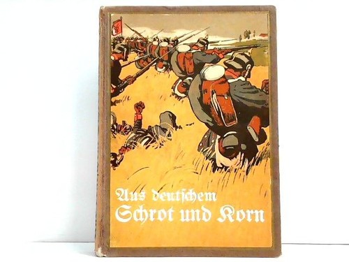 Aus deutschem schrot und - schrot,