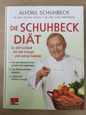 Die Schuhbeck Diät - Alfons Schuhbeck - Iss dich schlank mit viel Energie #B