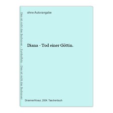 Diana - Tod einer Göttin.