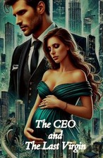 The CEO and the Last Virgin by