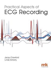 Practical Aspects of ECG Recording by Jacqui Crawford