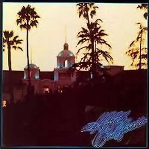 Eagles hotel california - eagles,