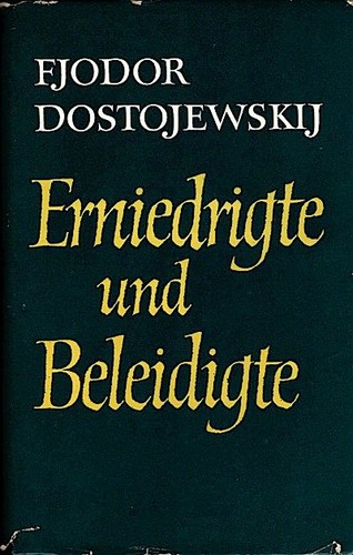 Erniedrigte und beleidigte - beleidigte,