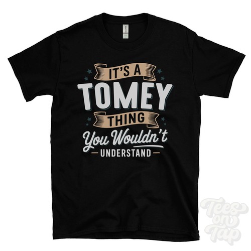 Tomey thing you - a, would't