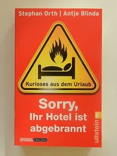 Stephan Orth Antje Blinda Sorry Ihr Hotel ist abgebrannt Ullstein Verlag
