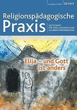 Elia - und Gott ist anders: Religionspädagogische Praxis -... | Buch | guter Zustand