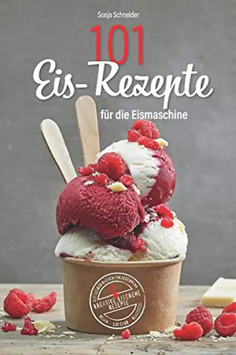101 eis rezepte für die - eis-rezepte,