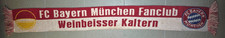 FC Bayern München Schal / Fanclub WEINBEISSER KALTERN /