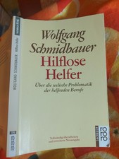 Hilflose Helfer von Wolfgang Schmidbauer (1997, Taschenbuch) Über die seelische 