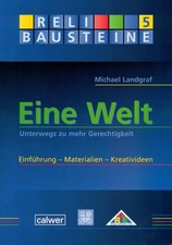 Eine Welt: Unterwegs zu mehr Gerechtigkeit Einführung - Materialien - Kreat