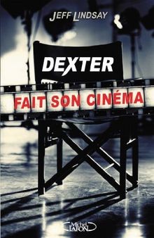 Dexter fait son - , cinéma